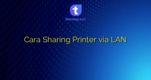 Cara Sharing Printer via LAN