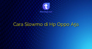 Cara Slowmo di Hp Oppo A5s