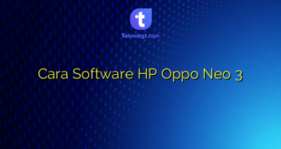 Cara Software HP Oppo Neo 3