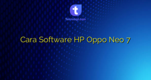 Cara Software HP Oppo Neo 7