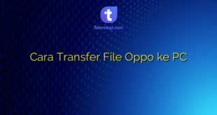 Cara Transfer File Oppo ke PC