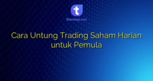 Cara Untung Trading Saham Harian untuk Pemula