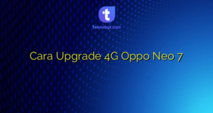 Cara Upgrade 4G Oppo Neo 7