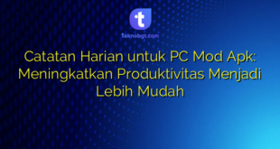 Catatan Harian untuk PC Mod Apk: Meningkatkan Produktivitas Menjadi Lebih Mudah