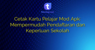 Cetak Kartu Pelajar Mod Apk: Mempermudah Pendaftaran dan Keperluan Sekolah