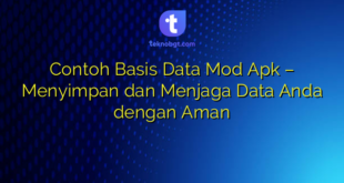 Contoh Basis Data Mod Apk – Menyimpan dan Menjaga Data Anda dengan Aman