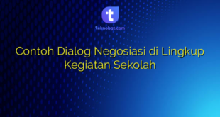 Contoh Dialog Negosiasi di Lingkup Kegiatan Sekolah