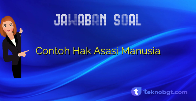 Contoh Hak Asasi Manusia