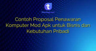 Contoh Proposal Penawaran Komputer Mod Apk untuk Bisnis dan Kebutuhan Pribadi