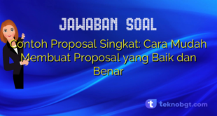 Contoh Proposal Singkat: Cara Mudah Membuat Proposal yang Baik dan Benar