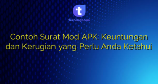 Contoh Surat Mod APK: Keuntungan dan Kerugian yang Perlu Anda Ketahui
