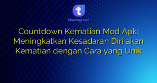 Countdown Kematian Mod Apk: Meningkatkan Kesadaran Diri akan Kematian dengan Cara yang Unik