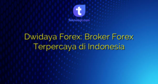 Dwidaya Forex: Broker Forex Terpercaya di Indonesia