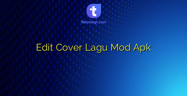 Edit Cover Lagu Mod Apk