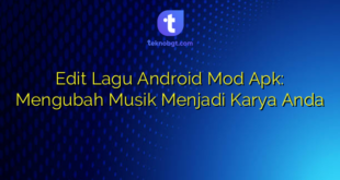 Edit Lagu Android Mod Apk: Mengubah Musik Menjadi Karya Anda