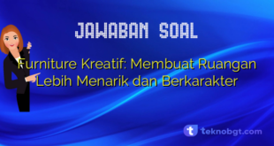 Furniture Kreatif: Membuat Ruangan Lebih Menarik dan Berkarakter