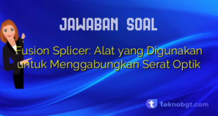 Fusion Splicer: Alat yang Digunakan untuk Menggabungkan Serat Optik
