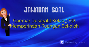 Gambar Dekoratif Kelas 3 SD: Memperindah Ruangan Sekolah
