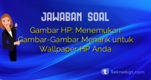 Gambar HP: Menemukan Gambar-Gambar Menarik untuk Wallpaper HP Anda