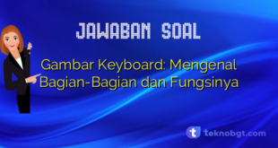 Gambar Keyboard: Mengenal Bagian-Bagian dan Fungsinya