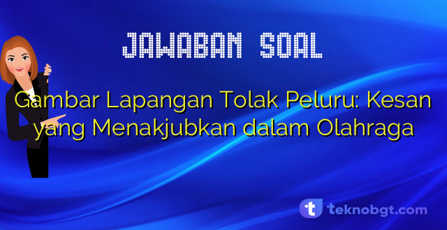 Gambar Lapangan Tolak Peluru: Kesan yang Menakjubkan dalam Olahraga