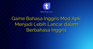 Game Bahasa Inggris Mod Apk: Menjadi Lebih Lancar dalam Berbahasa Inggris