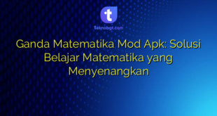 Ganda Matematika Mod Apk: Solusi Belajar Matematika yang Menyenangkan