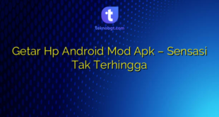 Getar Hp Android Mod Apk – Sensasi Tak Terhingga