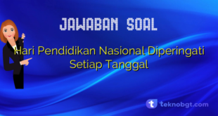 Hari Pendidikan Nasional Diperingati Setiap Tanggal