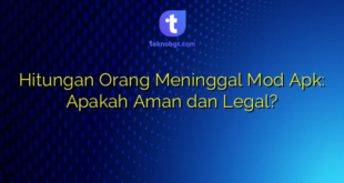 Hitungan Orang Meninggal Mod Apk: Apakah Aman dan Legal?