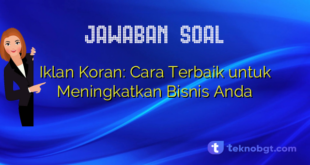 Iklan Koran: Cara Terbaik untuk Meningkatkan Bisnis Anda