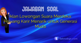 Iklan Lowongan Suara Merdeka: Peluang Karir Menarik untuk Generasi Muda
