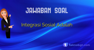 Integrasi Sosial Adalah