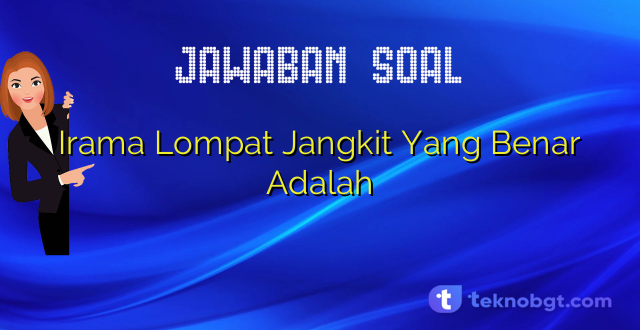 Irama Lompat Jangkit Yang Benar Adalah