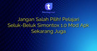 Jangan Salah Pilih! Pelajari Seluk-Beluk Simontox 1.0 Mod Apk Sekarang Juga