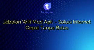 Jebolan Wifi Mod Apk – Solusi Internet Cepat Tanpa Batas