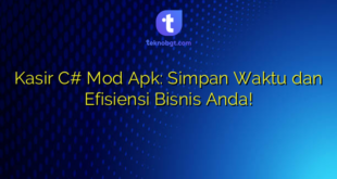Kasir C# Mod Apk: Simpan Waktu dan Efisiensi Bisnis Anda!
