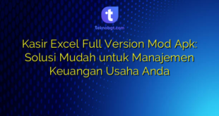 Kasir Excel Full Version Mod Apk: Solusi Mudah untuk Manajemen Keuangan Usaha Anda
