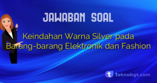Keindahan Warna Silver pada Barang-barang Elektronik dan Fashion