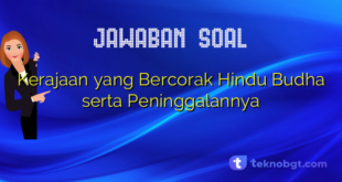 Kerajaan yang Bercorak Hindu Budha serta Peninggalannya