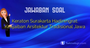 Keraton Surakarta Hadiningrat: Keajaiban Arsitektur Tradisional Jawa