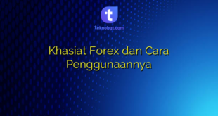 Khasiat Forex dan Cara Penggunaannya