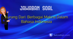 Kurang Dari: Berbagai Makna Dalam Bahasa Indonesia