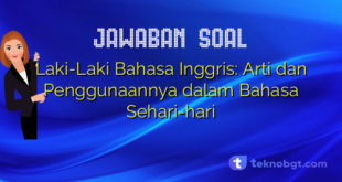Laki-Laki Bahasa Inggris: Arti dan Penggunaannya dalam Bahasa Sehari-hari