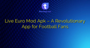 Live Euro Mod Apk – A Revolutionary App for Football Fans