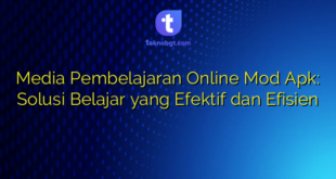 Media Pembelajaran Online Mod Apk: Solusi Belajar yang Efektif dan Efisien