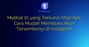 Melihat IG yang Terkunci Mod Apk: Cara Mudah Membuka Akun Tersembunyi di Instagram