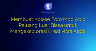 Membuat Kolase Foto Mod Apk: Peluang Luar Biasa untuk Mengeksplorasi Kreativitas Anda