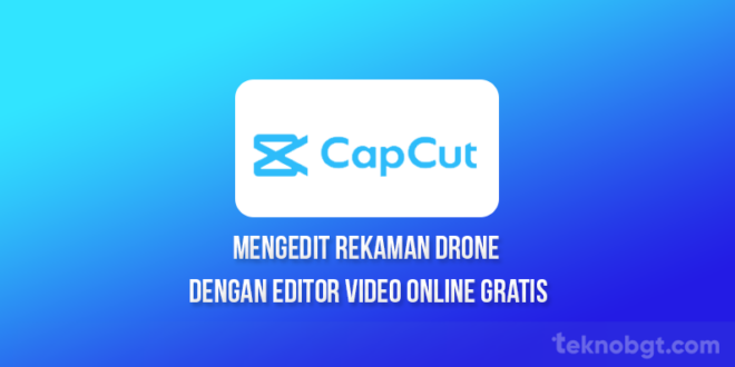Mengedit-Rekaman-Drone-dengan-Editor-Video-Online-Gratis