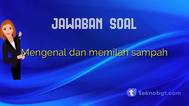 Mengenal dan memilah sampah